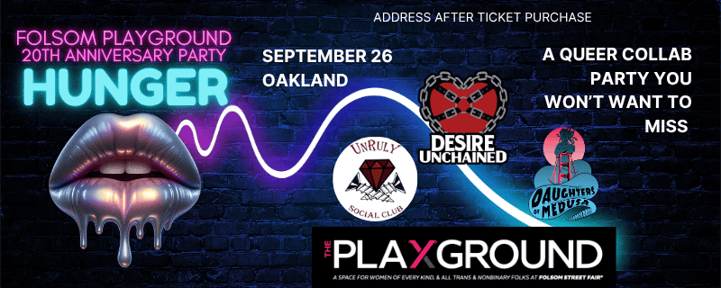 HUNGER - Folsom Playground's 20th Anniversary Party